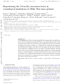 Cover page: Reproducing the CO-to-H2 conversion factor in cosmological simulations of Milky-Way-mass galaxies