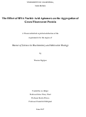 Cover page: The Effect of RNA Nucleic Acid Aptamers on the Aggregation of Green Fluorescent Protein