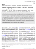 Cover page: Neurophysiologic measures of target engagement predict response to auditory-based cognitive training in treatment refractory schizophrenia