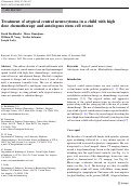 Cover page: Treatment of atypical central neurocytoma in a child with high dose chemotherapy and autologous stem cell rescue