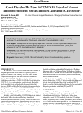 Cover page: Can’t Dissolve Me Now: A COVID-19 Provoked Venous Thromboembolism Breaks Through Apixaban: Case Report