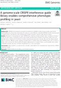 Cover page: A genome-scale CRISPR interference guide library enables comprehensive phenotypic profiling in yeast