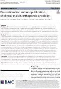 Cover page: Discontinuation and nonpublication of clinical trials in orthopaedic oncology.