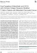 Cover page: Dual Targeting of Mesothelin and CD19 with Chimeric Antigen Receptor-Modified T Cells in Patients with Metastatic Pancreatic Cancer