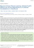 Cover page: Beyond Critical Period Learning: Striatal FoxP2 Affects the Active Maintenance of Learned Vocalizations in Adulthood.