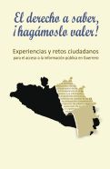 Cover page: Desde la transparencia hacia el derecho a saber y la contraloría social comunitaria