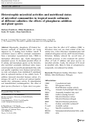 Cover page: Heterotrophic microbial activities and nutritional status of microbial communities in tropical marsh sediments of different salinities: the effects of phosphorus addition and plant species