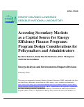 Cover page: Accessing Secondary Markets as a Capital Source for Energy Efficiency Finance Programs: Program Design Considerations for Policymakers and Administrators