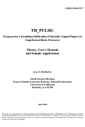 Cover page: TH_PULSE: Program for Calculating Infiltration of Episodic Liquid 
Fingers in Superheated Rock Fractures - Theory, User's Manual and Sample 
Applications