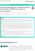 Cover page: One-step generation of a targeted knock-in calf using the CRISPR-Cas9 system in bovine zygotes