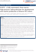 Cover page: ELIXYS - a fully automated, three-reactor high-pressure radiosynthesizer for development and routine production of diverse PET tracers.