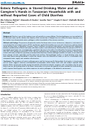 Cover page: Enteric Pathogens in Stored Drinking Water and on Caregiver’s Hands in Tanzanian Households with and without Reported Cases of Child Diarrhea