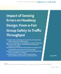 Cover page of Impact of Sensing Errors on Headway Design: From&nbsp;α-Fair Group Safety to Traffic Throughput