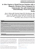 Cover page: In Vitro Capture of Small Ferrous Particles with a Magnetic Filtration Device Designed for Intravascular Use with Intraarterial Chemotherapy: Proof-of-Concept Study.