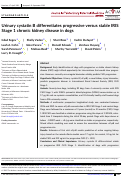 Cover page: Urinary cystatin B differentiates progressive versus stable IRIS Stage 1 chronic kidney disease in dogs.