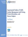 Cover page of Experimental Studies for Traffic Incident Management with Pricing, Private Information, and Diverse Subject