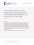 Cover page: Techno-industrial Policy for New Infrastructure: China’s Approach to Promoting Artificial Intelligence as a General Purpose Technology