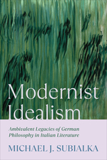 Cover page: Modernist Idealism: Ambivalent Legacies of German Philosophy in Italian Literature