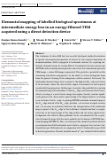 Cover page: Elemental mapping of labelled biological specimens at intermediate energy loss in an energy‐filtered TEM acquired using a direct detection device