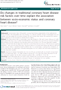 Cover page: Do changes in traditional coronary heart disease risk factors over time explain the association between socio-economic status and coronary heart disease?