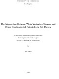 Cover page: The Interaction Between Weak Variants of Square and Other Combinatorial Principles in Set Theory