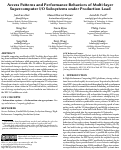 Cover page: Access Patterns and Performance Behaviors of Multi-layer Supercomputer I/O Subsystems under Production Load