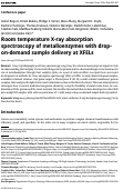 Cover page: Room temperature X-ray absorption spectroscopy of metalloenzymes with drop-on-demand sample delivery at XFELs