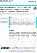 Cover page: Mapping and modeling the genomic basis of differential RNA isoform expression at single-cell resolution with LR-Split-seq