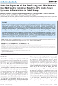 Cover page: Selective Exposure of the Fetal Lung and Skin/Amnion (but Not Gastro-Intestinal Tract) to LPS Elicits Acute Systemic Inflammation in Fetal Sheep