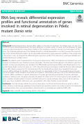 Cover page: RNA-Seq reveals differential expression profiles and functional annotation of genes involved in retinal degeneration in Pde6c mutant Danio rerio.