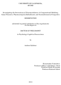 Cover page: Investigating the Interactions of Neuromodulators: A Computational Modeling, Game Theoretic, Pharmacological, Embodiment, and Neuroinformatics Perspective