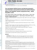 Cover page: The Link between APOE4 Presence and Neuropsychological Test Performance among Mexican Americans and Non-Hispanic Whites of the Multiethnic Health &amp; Aging Brain Study – Health Disparities Cohort