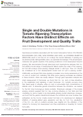 Cover page: Single and Double Mutations in Tomato Ripening Transcription Factors Have Distinct Effects on Fruit Development and Quality Traits