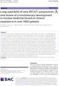 Cover page: Long-axial field-of-view PET/CT: perspectives and review of a revolutionary development in nuclear medicine based on clinical experience in over 7000 patients.