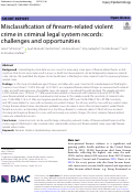 Cover page: Misclassification of firearm-related violent crime in criminal legal system records: challenges and opportunities.