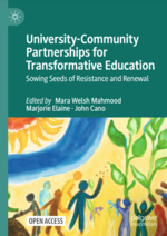 Cover page of University-Community Partnerships for Transformative Education: Sowing Seeds of Resistance and Renewal