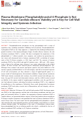 Cover page: Plasma Membrane Phosphatidylinositol-4-Phosphate Is Not Necessary for Candida albicans Viability yet Is Key for Cell Wall Integrity and Systemic Infection