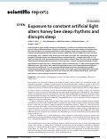 Cover page: Exposure to constant artificial light alters honey bee sleep rhythms and disrupts sleep.