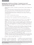 Cover page: Epidemiologic Similarities in Pediatric Community-Associated Methicillin-Resistant and Methicillin-Sensitive Staphylococcus aureus in the San Francisco Bay Area