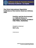 Cover page: Fertility and the Environment in a Natural Resource Dependent Economy: Evidence from Petén, Guatemala