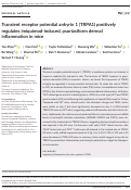 Cover page: Transient receptor potential ankyrin 1 (TRPA1) positively regulates imiquimod‐induced, psoriasiform dermal inflammation in mice