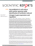 Cover page: Use antibiotics in cell culture with caution: genome-wide identification of antibiotic-induced changes in gene expression and regulation