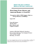 Cover page: Heat Pump Water Heaters and American Homes: A Good Fit?