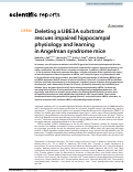 Cover page: Deleting a UBE3A substrate rescues impaired hippocampal physiology and learning in Angelman syndrome mice