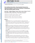 Cover page: Personalizing interventions using real-world interactions: Improving symptoms and social functioning in schizophrenia with tailored metacognitive therapy.