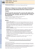 Cover page: Differences in depression, anxiety, and quality of life between women with and without breast pain prior to breast cancer surgery.