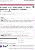 Cover page: Combined impact of prediabetes and hepatic steatosis on cardiometabolic outcomes in young adults.