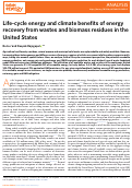 Cover page: Life-cycle energy and climate benefits of energy recovery from wastes and biomass residues in the United States