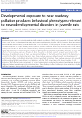 Cover page: Developmental exposure to near roadway pollution produces behavioral phenotypes relevant to neurodevelopmental disorders in juvenile rats