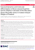 Cover page: Seasonal dynamics and molecular differentiation of three natural Anopheles species (Diptera: Culicidae) of the Maculatus group (Neocellia series) in malaria hotspot villages of Thailand.